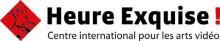 Logo de « Heure exquise ! » Centre international pour les arts vidéo